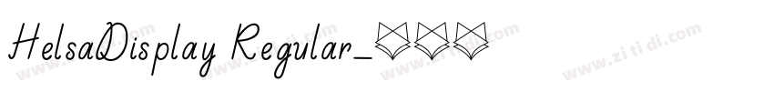 HelsaDisplay Regular字体转换 HelsaDisplay Regular字体转换